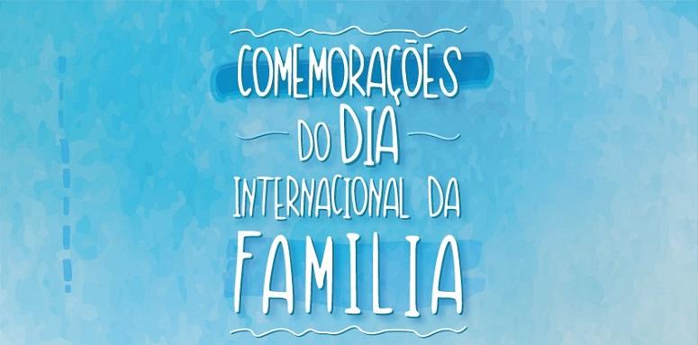 Comemorações do Dia Internacional da Família