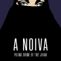 Filme “A Noiva&amp;quot;, de Joana Bernardo